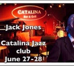 June 27-28, 2014: Catalina Jazz club in Hollywood California